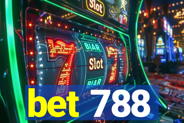 bet 788